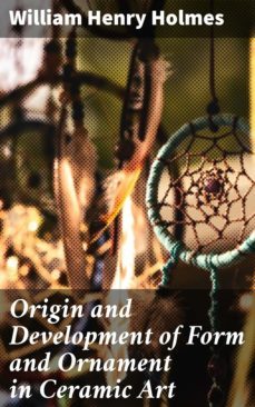 origin and development of form and ornament in ceramic art (ebook)-4064066241407