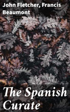 the spanish curate (ebook)-john fletcher-francis beaumont-4064066244507