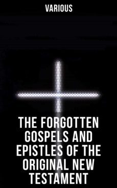 the forgotten gospels and epistles of the original new testament (ebook)-4064066384807