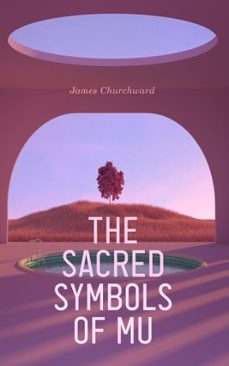 the sacred symbols of mu (ebook)-james churchward-4066339510807
