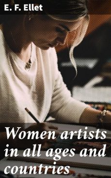 women artists in all ages and countries (ebook)-e. f. ellet-4066339532007