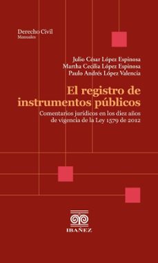 el registro de instrumentos publicos (ebook)-julio cesár lópez espinoza-paulo andrés lópez valencia-4099995589207
