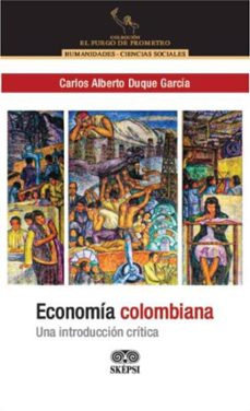 economia colombiana (ebook)-carlos alberto duque garcía-4099995591507