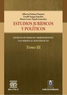 estudios juridicos y politicos. tomo iii (ebook)-alberto polania puentes-lizeth vargas sanchez-mario césar tejada gonzález-4099995592207