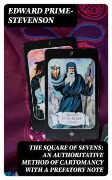 the square of sevens: an authoritative method of cartomancy with a prefatory note (ebook)-8596547121107