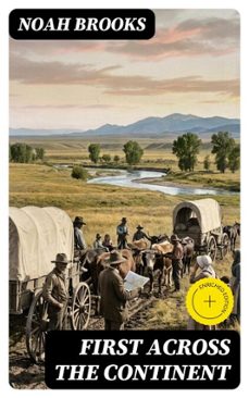 first across the continent (ebook)-noah brooks-8596547206507