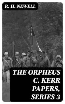 the orpheus c. kerr papers, series 3 (ebook)-r. h. newell-8596547354307