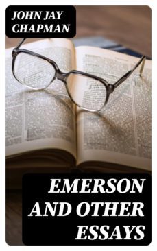 emerson and other essays (ebook)-john jay chapman-8596547371007