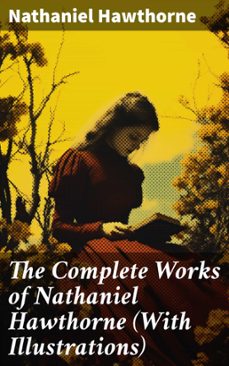 the complete works of nathaniel hawthorne (with illustrations) (ebook)-nathaniel hawthorne-8596547680307