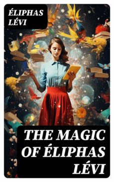 the magic of eliphas levi (ebook)-éliphas lévi-8596547731207