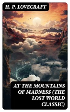 at the mountains of madness (the lost world classic) (ebook)-h.p. lovecraft-8596547746607