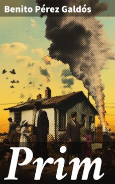 prim (ebook)-benito perez galdos-8596547827207