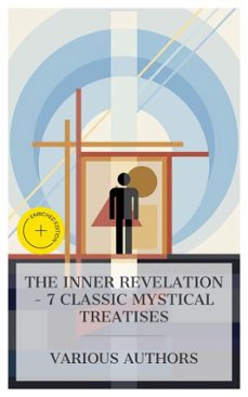 the inner revelation - 7 classic mystical treatises (ebook)-emanuel swedenborg-levi h. dowling-joseph benner-8596547876007