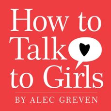 how to talk to girls (ebook)-alec greven-9780061847707