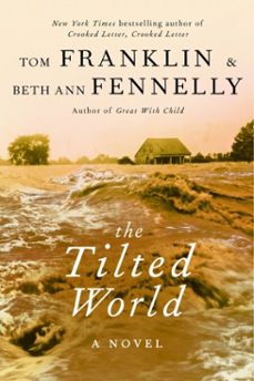 the tilted world (ebook)-tom franklin-beth ann fennelly-9780062069207