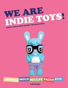 we are indie toys (ebook)-louis bou-9780062351807