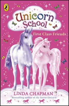 unicorn school: first class friends-linda chapman-9780141916507