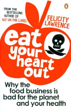 eat your heart out-felicity lawrence-9780141919607