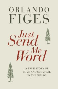 just send me word-orlando figes-9780141971407