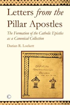 letters from the pillar apostles (ebook)-darian r lockett-9780227906507
