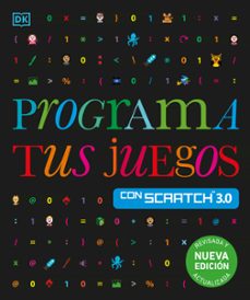 programa tus juegos con scratch 3.0. nueva edicion-carol vorderman-9780241703007
