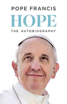 hope: the autobiography-jorge bergoglio papa francisco-9780241764107