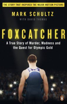 foxcatcher (ebook)-mark schultz-david thomas-9780241972007
