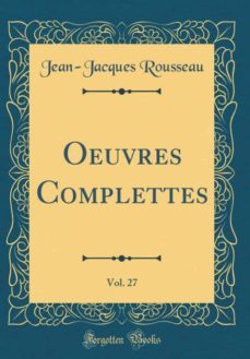 oeuvres complettes, vol. 27 (classic reprint)-9780265484807