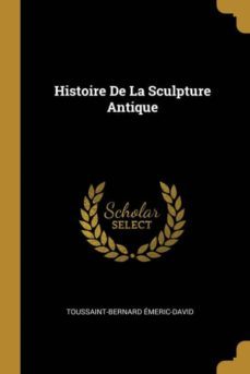 histoire de la sculpture antique-9780270810707