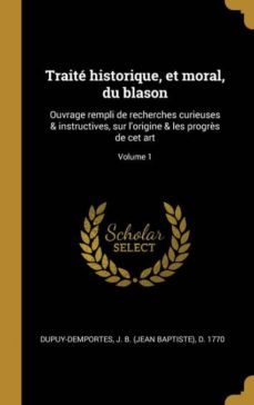 traite historique, et moral, du blason-9780274588107