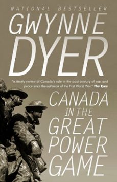 canada in the great power game 1914-2014 (ebook)-gwynne dyer-9780307361707