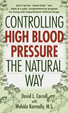 controlling high blood pressure the natural way (ebook)-david carroll-wahida s. karmally-9780307567307