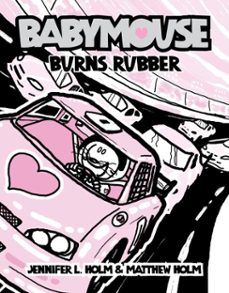 babymouse @12: burns rubber (ebook)-jennifer l. holm-matthew holm-9780307979407