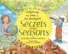 secrets of the seasons: orbiting the sun in our backyard (ebook)-kathleen weidner zoehfeld-9780307982407