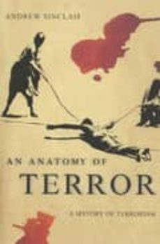 an anatomy of terror: a history of terrorism-andrew sinclair-9780330492607