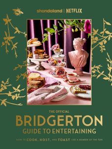the official bridgerton guide to entertaining: how to cook, host, and toast like a member of the ton-emily timberlake-9780349443607