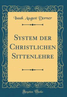 system der christlichen sittenlehre (classic reprint)-9780364543207
