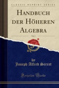 handbuch der hoheren algebra, vol. 2 (classic reprint)-9780366900107