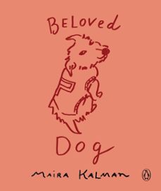 beloved dog (ebook)-maira kalman-9780399564307