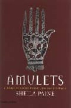 amulets: a world of secret powers, charms and magic-sheila paine-9780500285107
