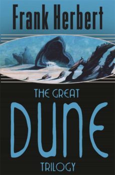 the great dune trilogy : dune, dune messiah, children of dune-frank herbert-9780575070707