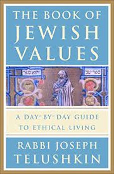 the book of jewish values: a day-by-day guide to ethical living-joseph telushkin-9780609603307