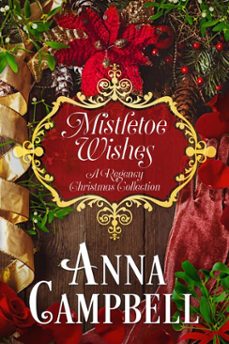 mistletoe wishes: a regency christmas collection (ebook)-anna campbell-9780648398707
