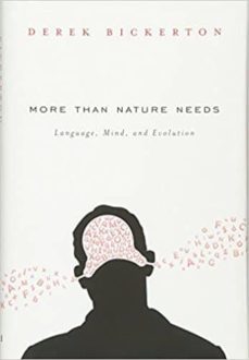 more than nature needs : language, mind, and evolution-9780674724907