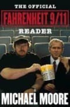 the official fahrenheit 9/11 reader-michael moore-9780743273107