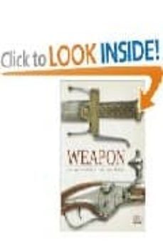 weapon : a visual history of arms and armor-9780756622107
