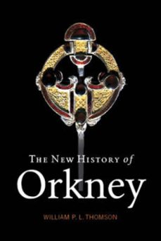 the new history of orkney (ebook)-william p.l. thompson-9780857907707
