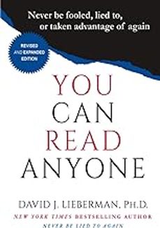 you can read anyone: never be fooled, lied to, or taken advantage of again-david j. lieberman-9780978631307