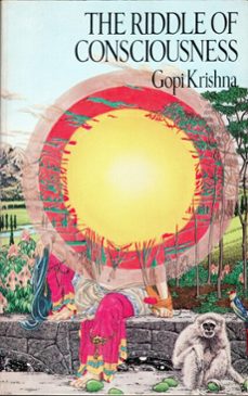 the riddle of consciousness (ebook)-gopi krishna-9780993831607