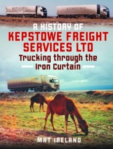 a history of kepstowe freight services ltd.-mat ireland-9781036102807